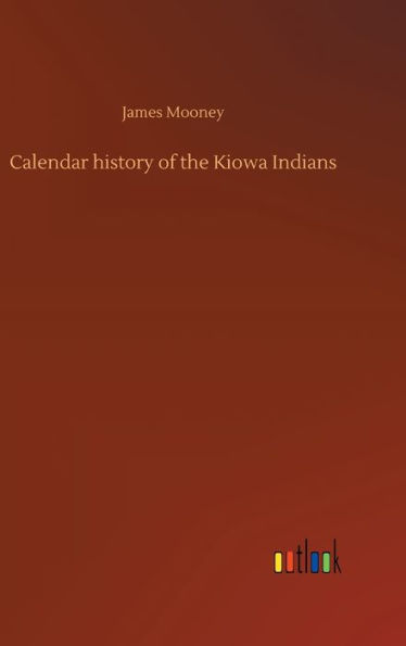 Calendar history of the Kiowa Indians