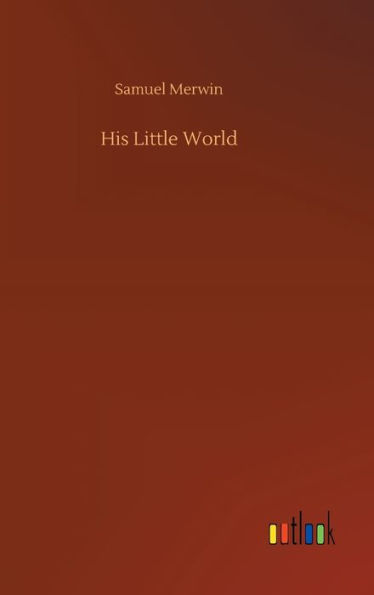 His Little World