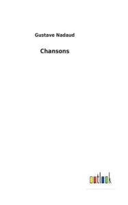 Title: Chansons, Author: Gustave Nadaud