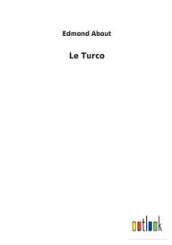 Title: Le Turco, Author: Edmond About