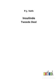 Title: Insulinde: Tweede Deel, Author: P.J. Veth