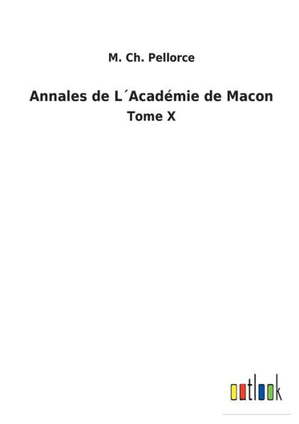 Annales de L´Académie Macon: Tome X