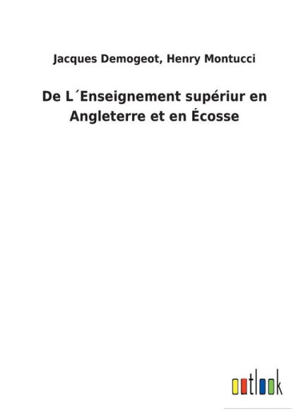 De Lï¿½Enseignement supï¿½riur en Angleterre et en ï¿½cosse