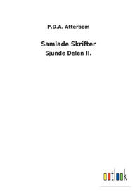 Title: Samlade Skrifter: Sjunde Delen II., Author: P.D.A. Atterbom