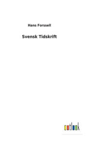 Title: Svensk Tidskrift, Author: Hans Forssell