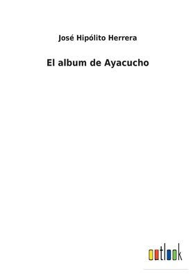 El album de Ayacucho
