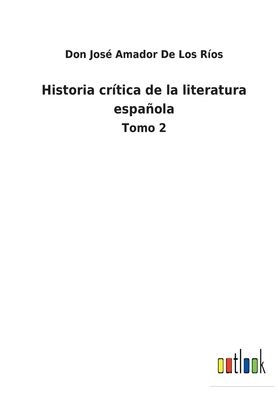 Historia crítica de la literatura española: Tomo 2