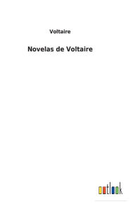 Title: Novelas de Voltaire, Author: Voltaire