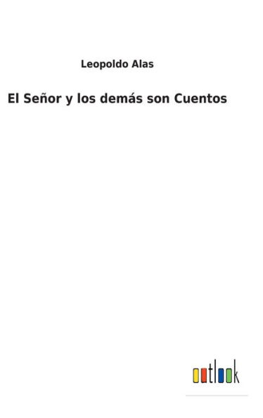 El Señor y los demás son Cuentos