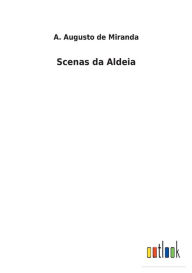 Title: Scenas da Aldeia, Author: A. Augusto de Miranda