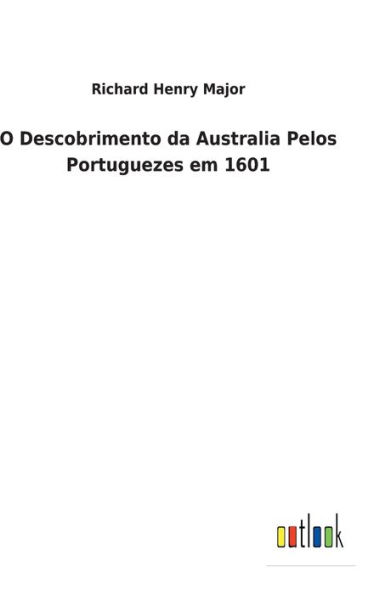 O Descobrimento da Australia Pelos Portuguezes em 1601