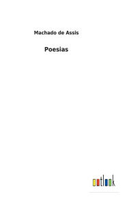 Title: Poesias, Author: Joaquim Maria Machado de Assis