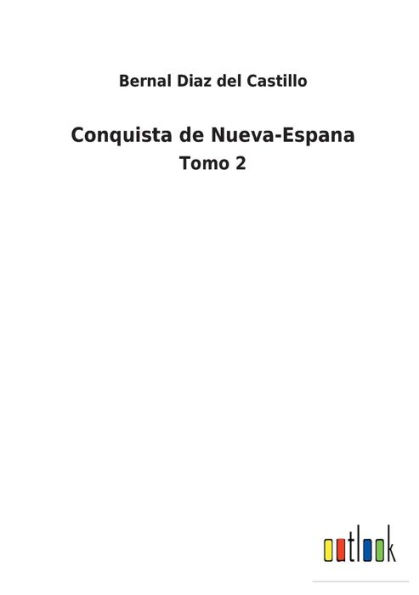 Conquista de Nueva-Espana: Tomo