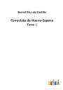 Conquista de Nueva-Espana: Tomo 1