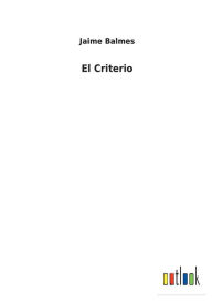 Title: El Criterio, Author: Jaime Balmes