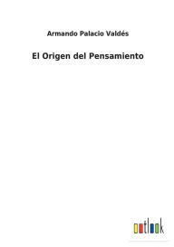 Title: El Origen del Pensamiento, Author: Armando Palacio Valdés