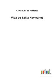 Title: Vida de Takla Haymanot, Author: P. Manuel de Almeida