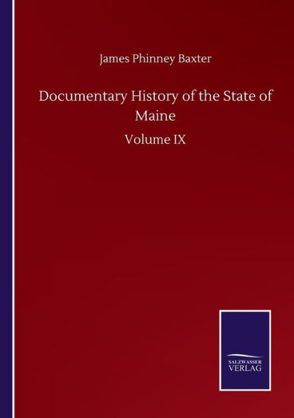 Documentary History of the State Maine: Volume IX