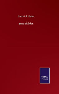 Title: Reisebilder, Author: Heinrich Heine