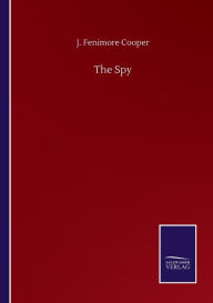 Title: The Spy, Author: J. Fenimore Cooper