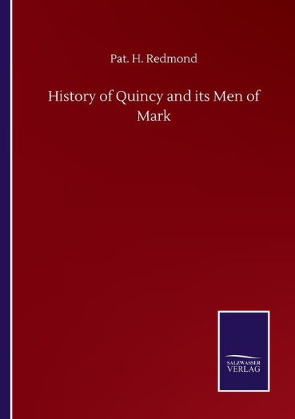 History of Quincy and its Men Mark