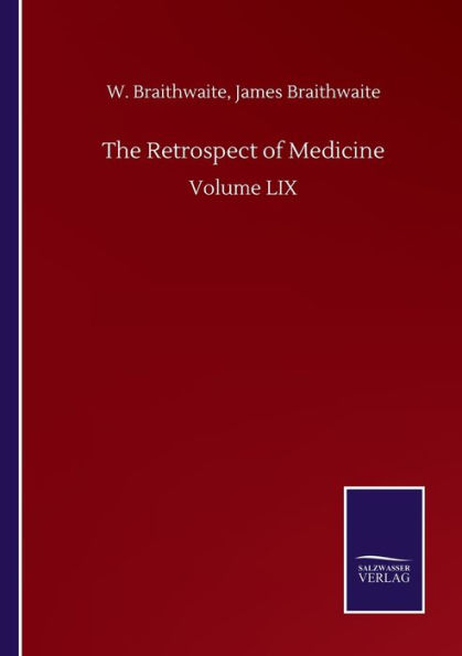 The Retrospect of Medicine: Volume LIX