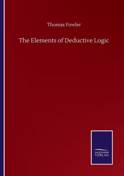 The Elements of Deductive Logic