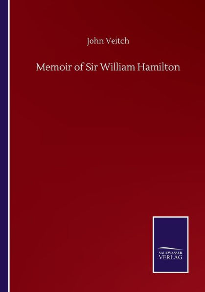Memoir of Sir William Hamilton