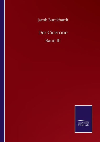 Der Cicerone: Band III