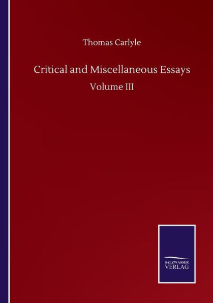 Critical and Miscellaneous Essays: Volume III