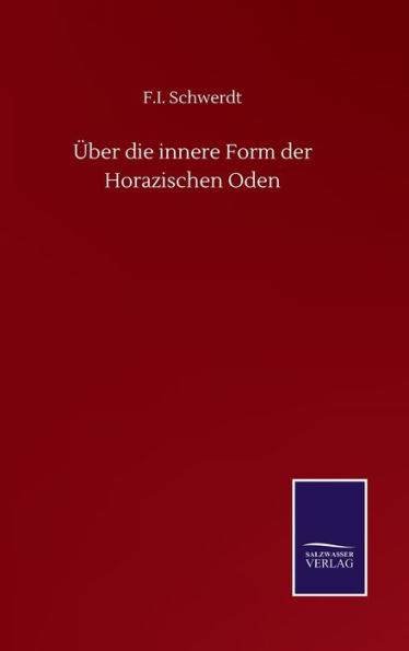 Über die innere Form der Horazischen Oden