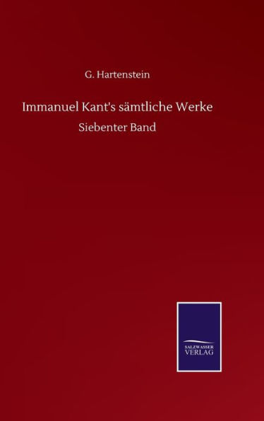 Immanuel Kant's sämtliche Werke: Siebenter Band
