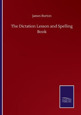 The Dictation Lesson and Spelling Book