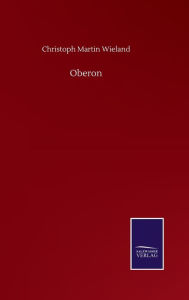 Title: Oberon, Author: Christoph Martin Wieland