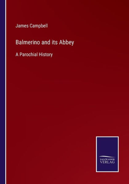 Balmerino and its Abbey: A Parochial History