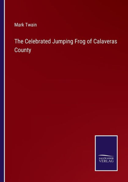 The Celebrated Jumping Frog of Calaveras County