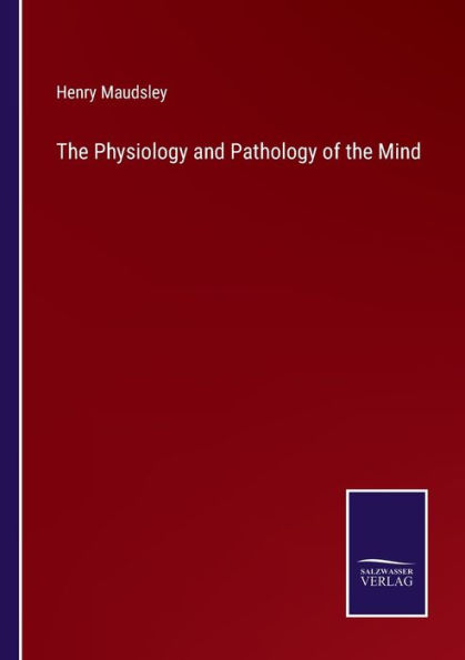 the Physiology and Pathology of Mind