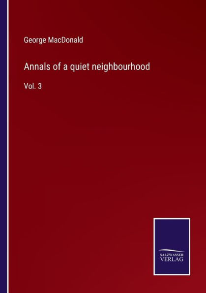 Annals of a quiet neighbourhood: Vol. 3