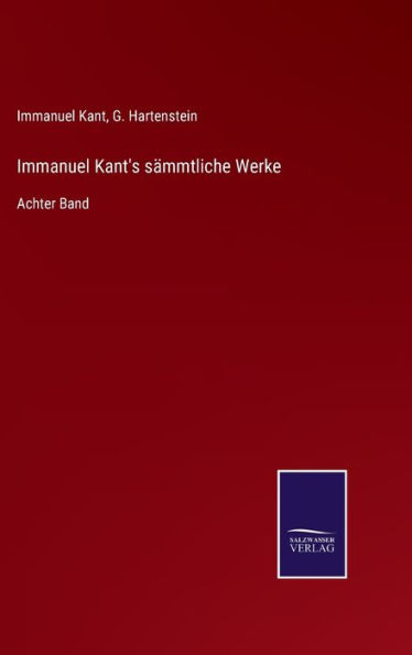 Immanuel Kant's sämmtliche Werke: Achter Band