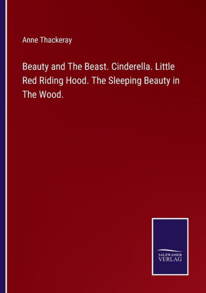 Beauty and The Beast. Cinderella. Little Red Riding Hood. Sleeping Wood.