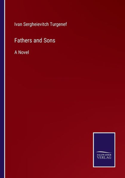 Fathers and Sons: A Novel
