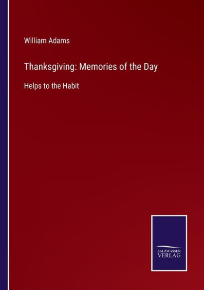 Thanksgiving: Memories of the Day: Helps to Habit