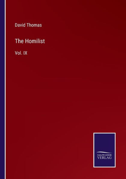 The Homilist: Vol. IX