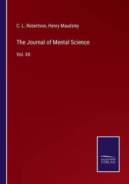 The Journal of Mental Science: Vol. XII