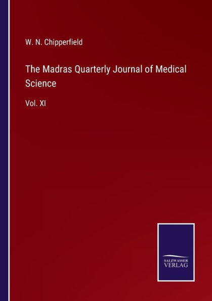 The Madras Quarterly Journal of Medical Science: Vol. XI