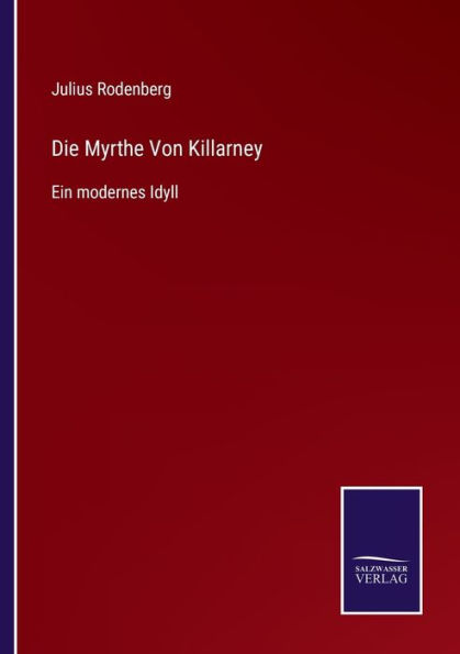 Die Myrthe Von Killarney: Ein modernes Idyll