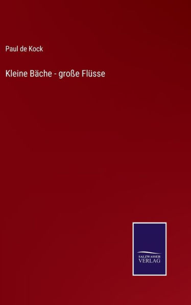 Kleine Bäche - große Flüsse