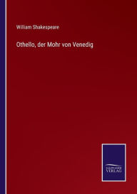 Title: Othello, der Mohr von Venedig, Author: William Shakespeare