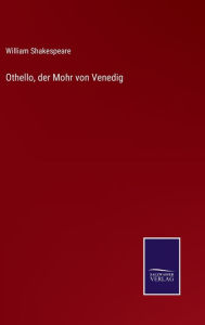 Title: Othello, der Mohr von Venedig, Author: William Shakespeare
