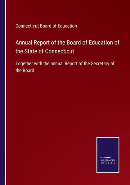 Barnes and Noble Annual Report of the Board Education State Connecticut:  Together with Secretary | The Summit